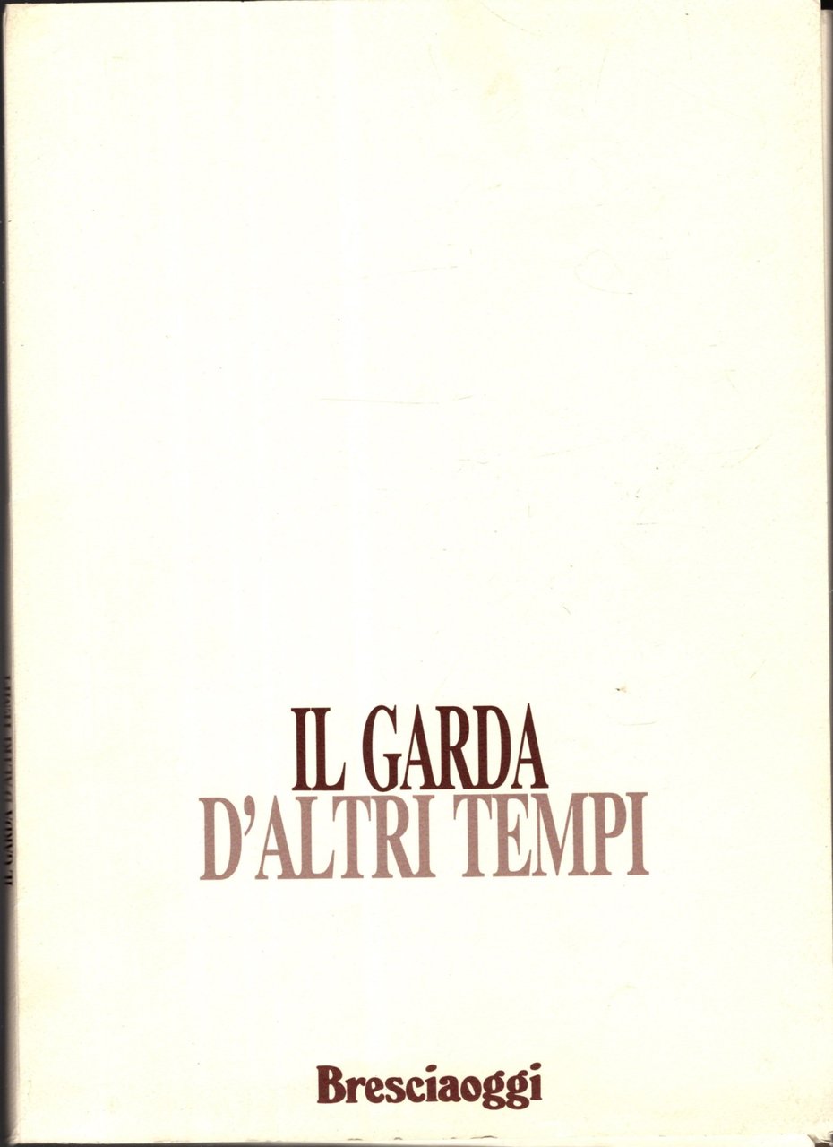 IL GARDA D'ALTRI TEMPI (BRESCIAOGGI)