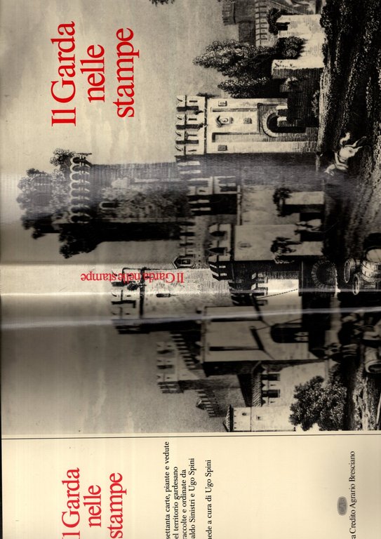 Il Garda nelle stampe: trecentosettanta carte piante e vedute del …