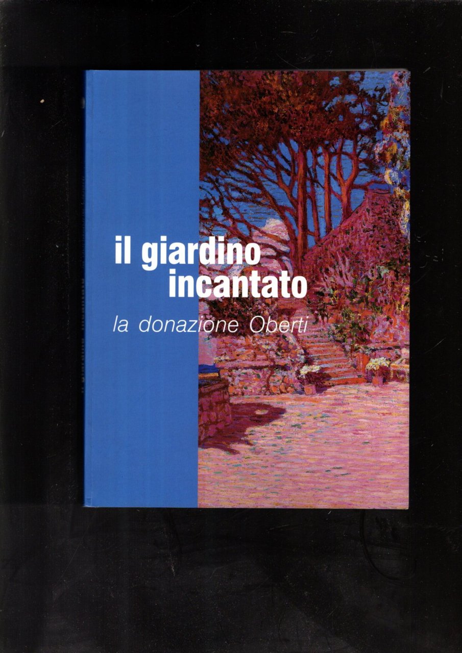 Il giardino incantato. Catalogo