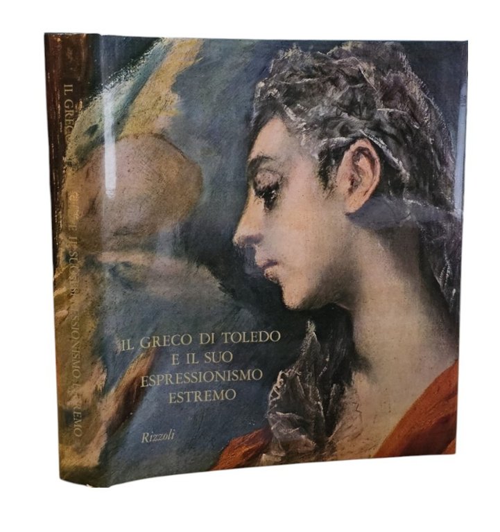 Il Greco Di Toledo E Il Suo Espressionismo Estremo