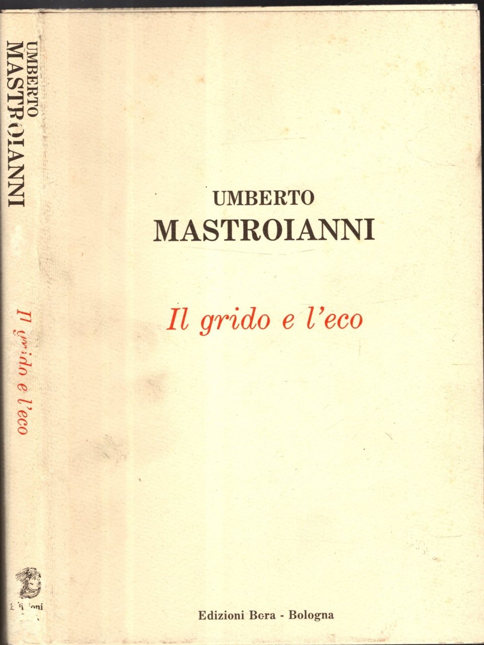 Il grido e l\'eco. Scritti autobiografici