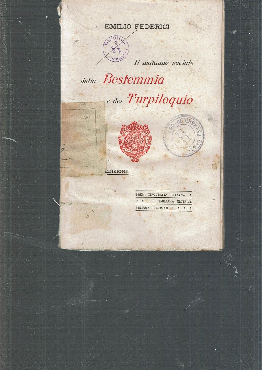 IL MALANNO SOCIALE DELLA BESTEMMIA E DEL TORPILOQUIO