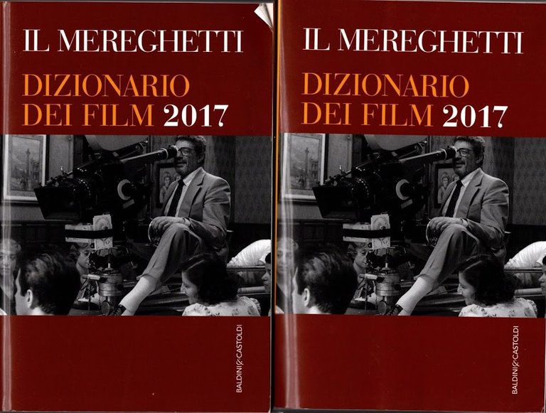 Il Mereghetti. Dizionario dei film 2017