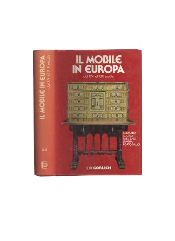 Il mobile in Europa dal XVI al XIX secolo. Volume …