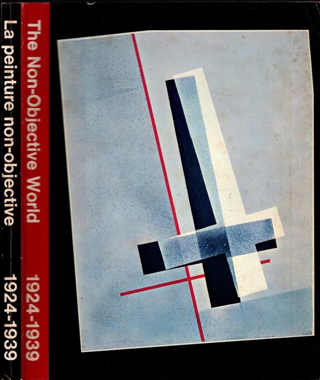 Il Mondo Della Non-Oggettività 1924-1939 / The Non-Objective World |