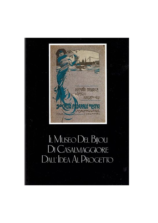 Il Museo del Bijou di Casalmaggiore dall'idea al progetto