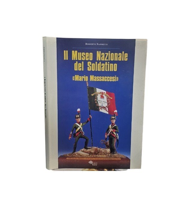 Il museo nazionale del soldatino "Mario Massaccesi" di Nannetti Roberto