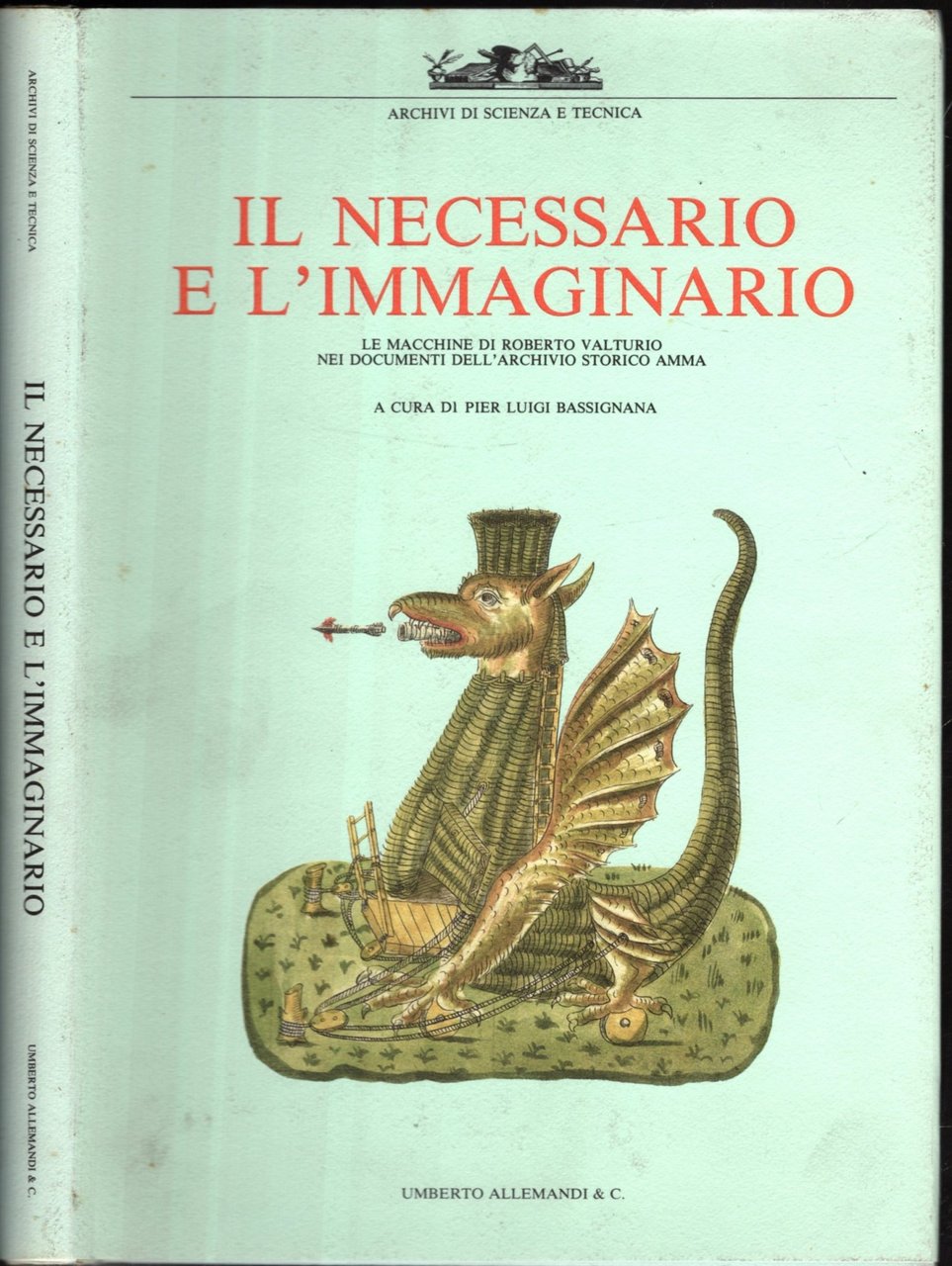 IL NECESSARIO E L'IMMAGINARIO. LE MACCHINE DI ROBERTO VALTURIO NEI …