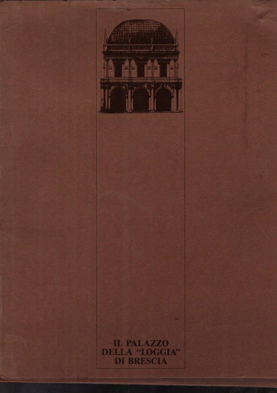 Il palazzo della Loggia di Brescia. In pannelli