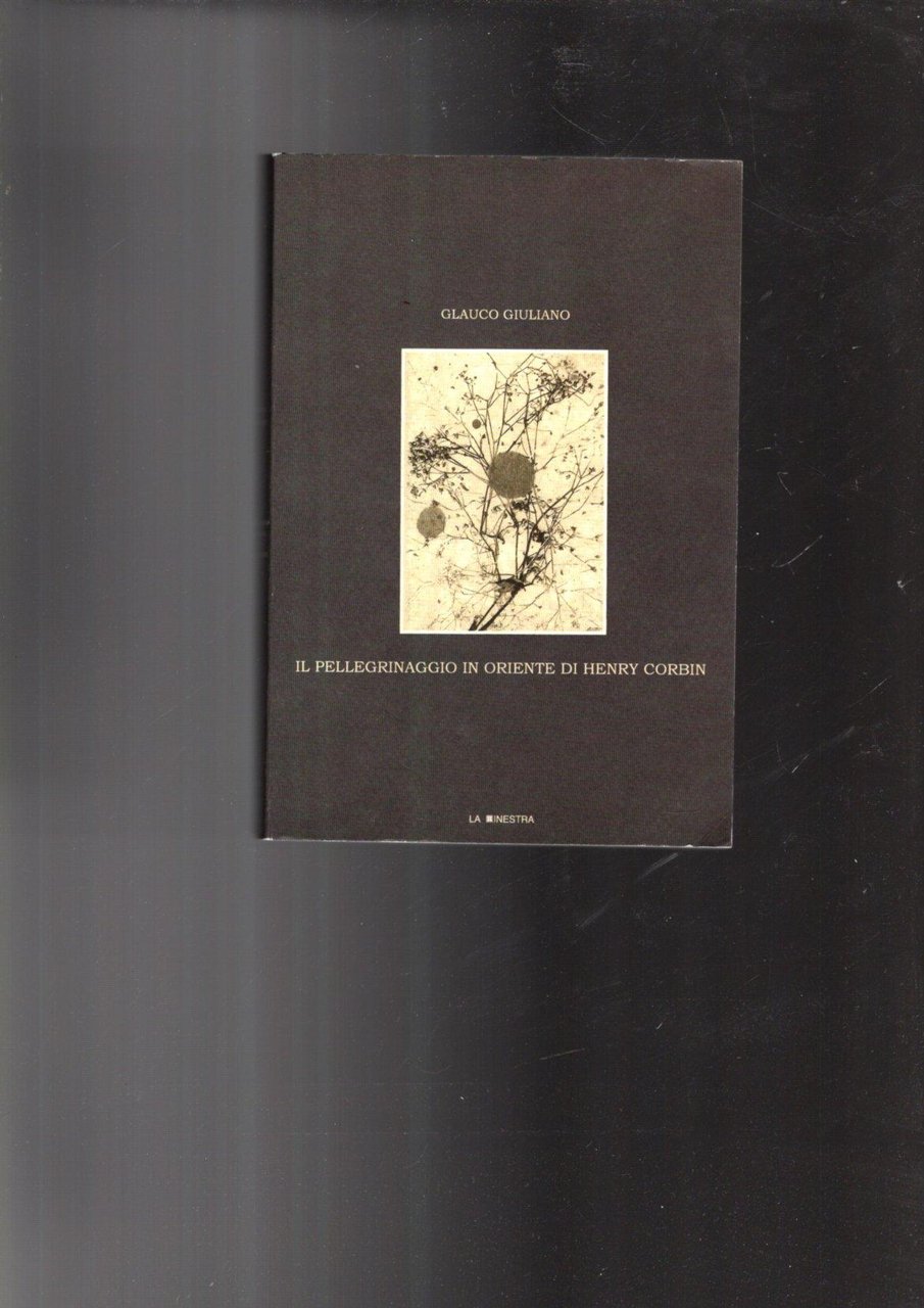 Il pellegrinaggio in Oriente di Henry Corbin