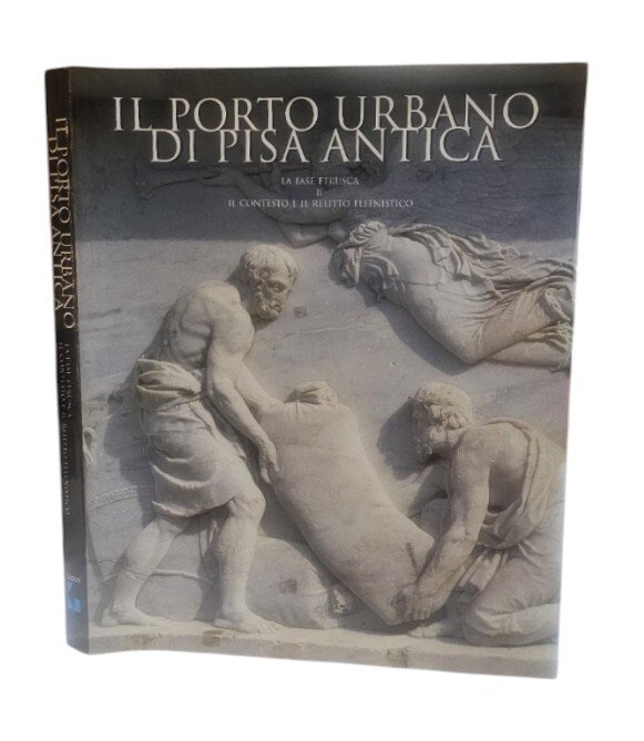 Il Porto Urbano Di Pisa Antica La Fase Etrusca Il …