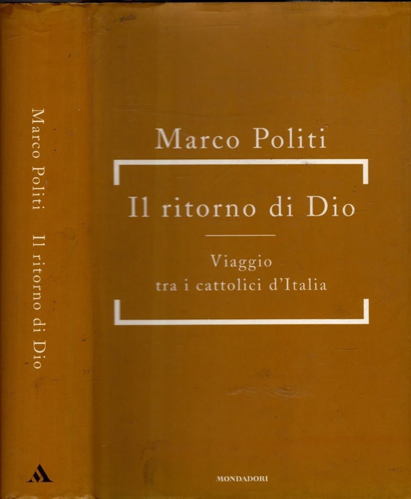 Il ritorno di Dio. Viaggio tra i cattolici d'Italia