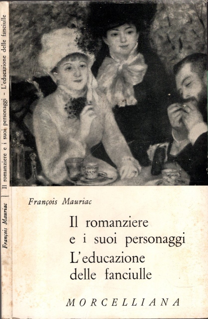 Il romanziere e i suoi personaggi. L'educazione delle fanciulle.