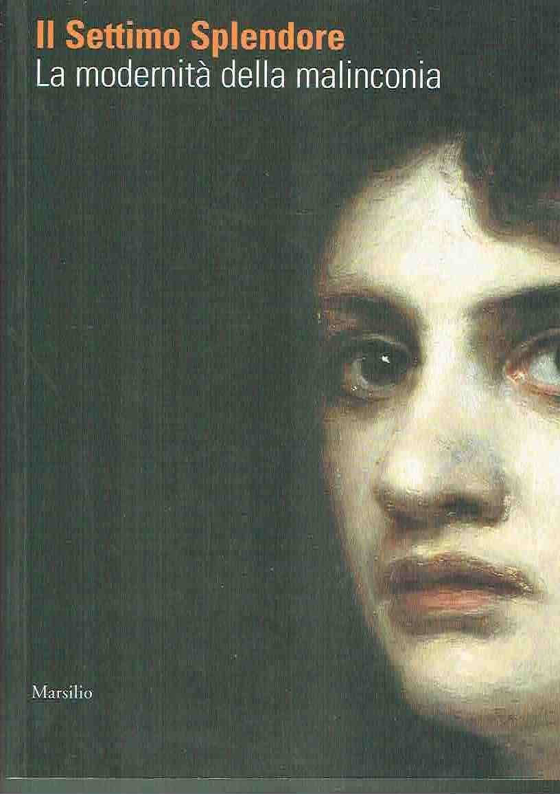 Il settimo splendore: la modernità della malinconia**