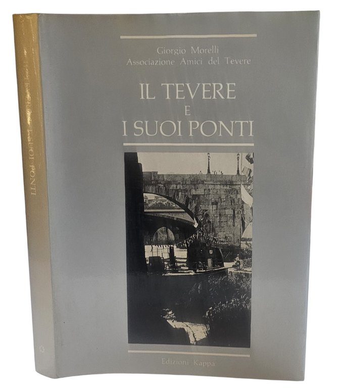Il Tevere e i suoi ponti di Giorgio Morelli