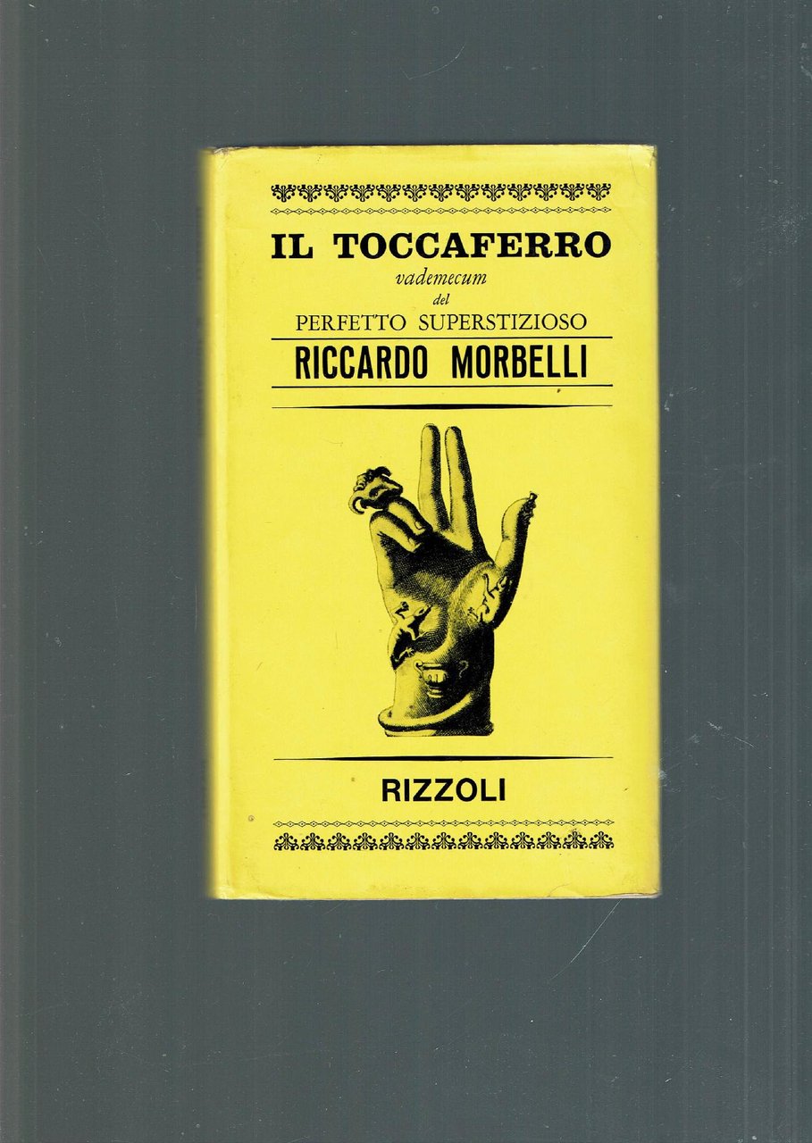 IL TOCCAFERRO VADEMECUM DEL PERFETTO SUPERSTIZIOSO