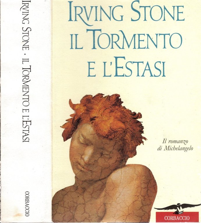 Il tormento e l'estasi : Il romanzo di Michelangelo