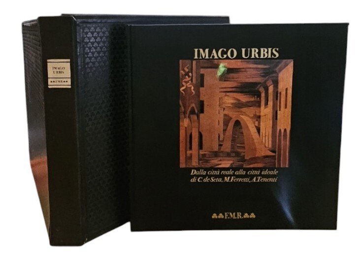Imago Urbis. Dalla citta' reale alla citta' ideale