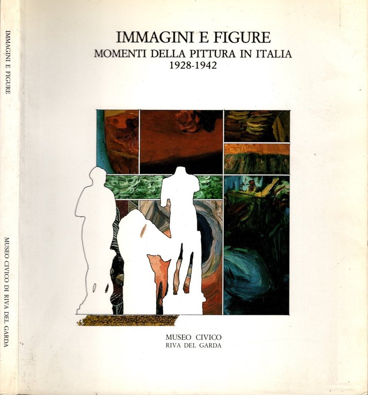 Immagini E Figure Momenti Della Pittura In Italia 1928-1942