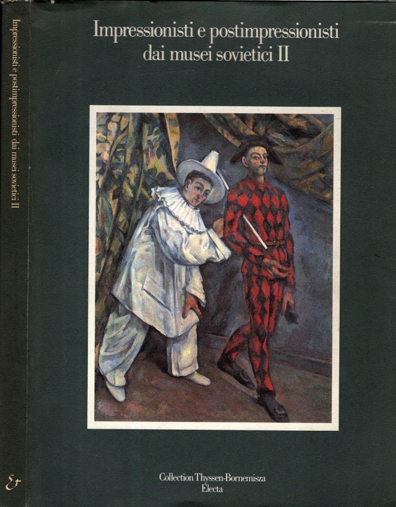 Impressionisti E Postimpressionisti Dai Musei Sovietici II**