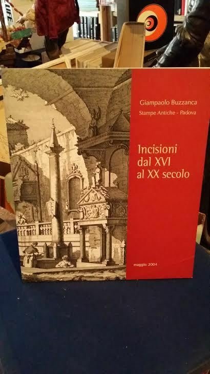 INCISIONE DAL XVI AL XX SECOLO - CATALOGO DELLA MOSTRA