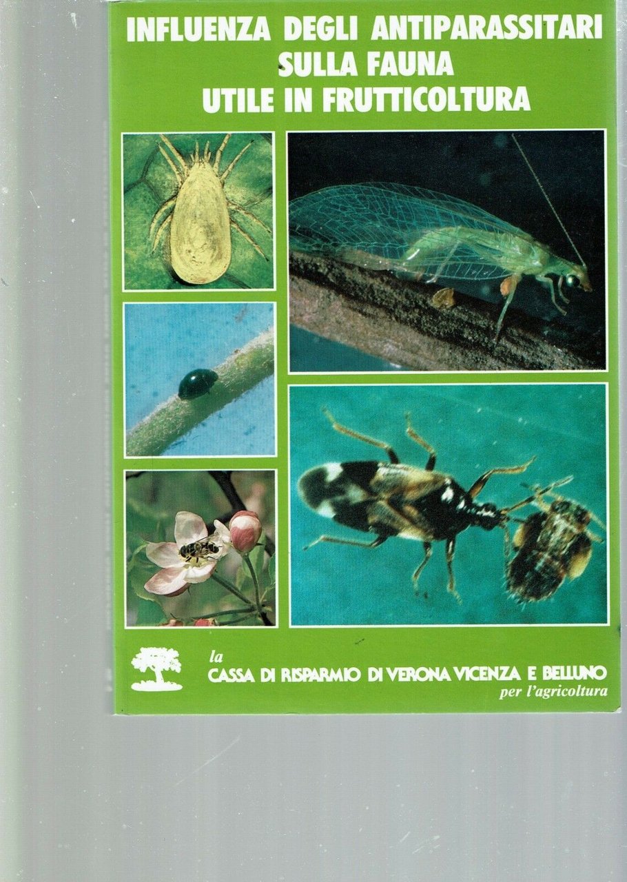 INFLUENZA DEGLI ANTIPARASSITARI SULLA FAUNA UTILE IN FRUTTICOLTURA
