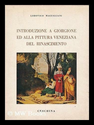 INTRODUZIONE A GIORGIONE E ALLA PITTURA VENEZIANA DEL RINASCIMENTO