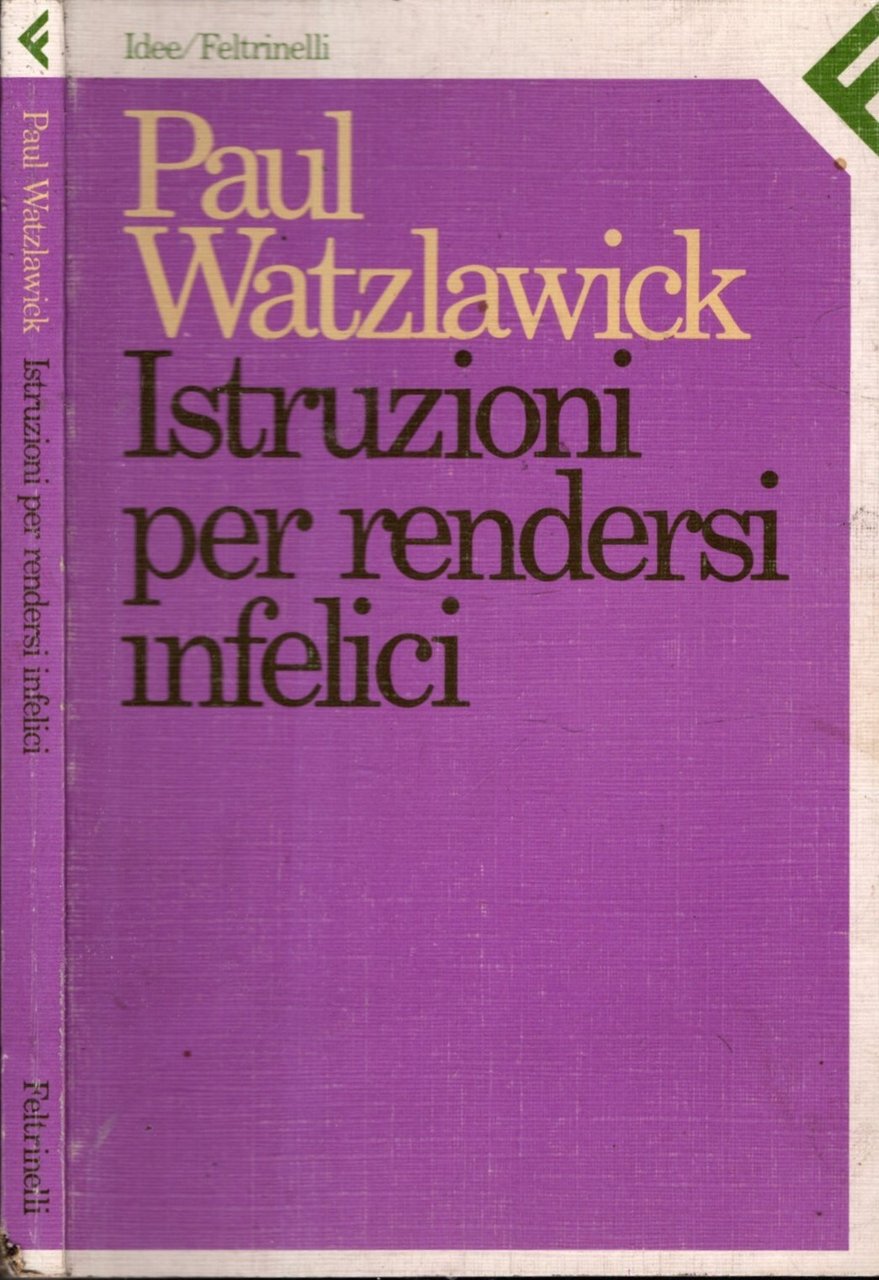Istruzioni per rendersi infelici**