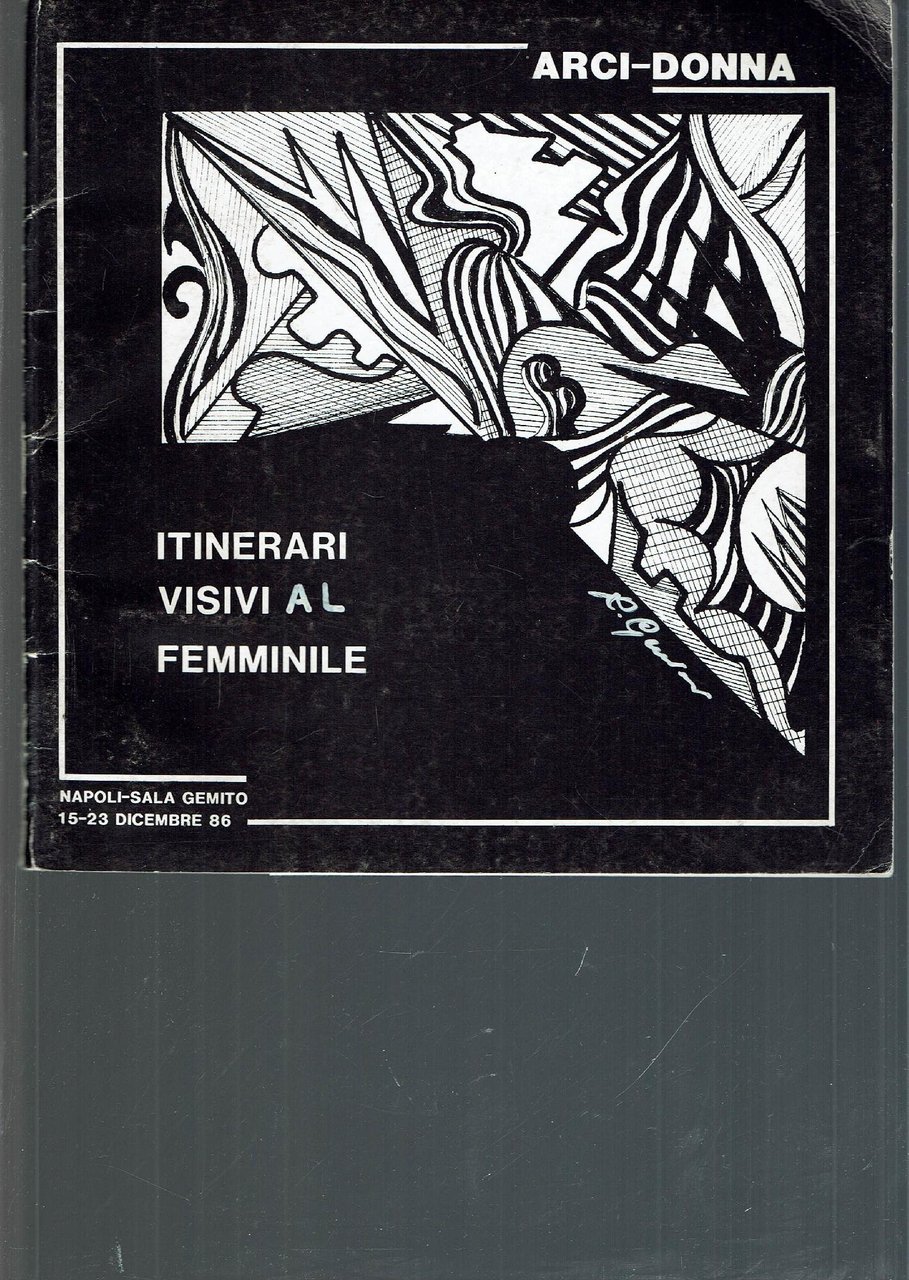 ITINERARI VISIVI AL FEMMINILE NAPOLI 15-23 DICEMBRE 86