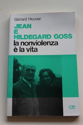 Jean e Hildegard Goss: la nonviolenza è la vita