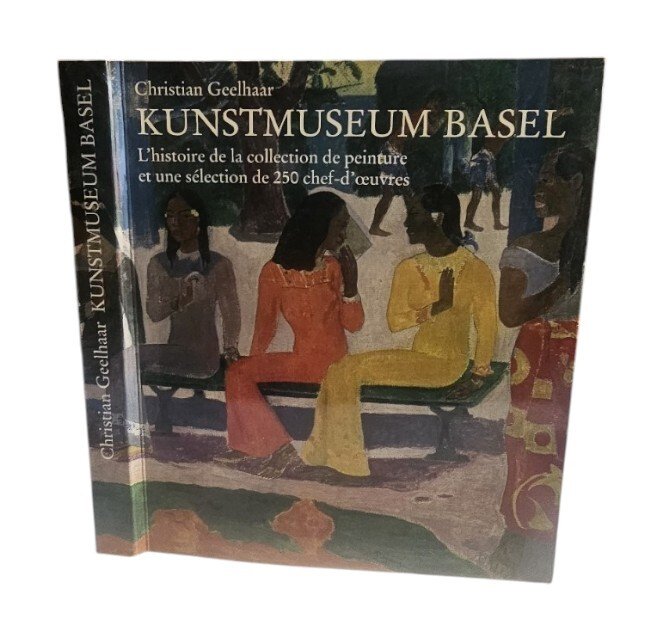 Kunstmuseum Basel : l'histoire de la collection de peinture et …