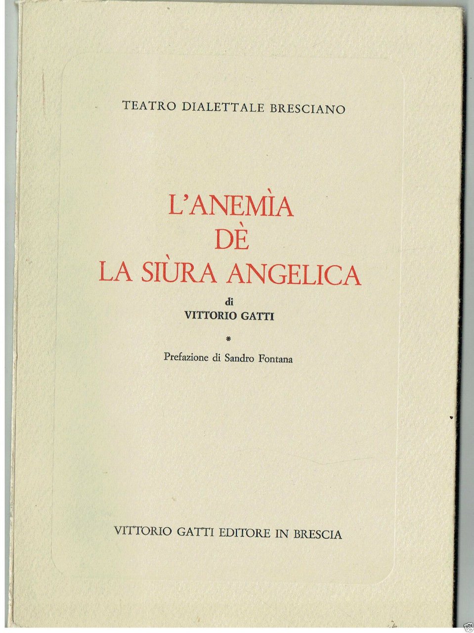 L'ANEMIA DE LA SIURA ANGELICA VITTORIO GATTI TEATRO DIALETTALE N.277 …