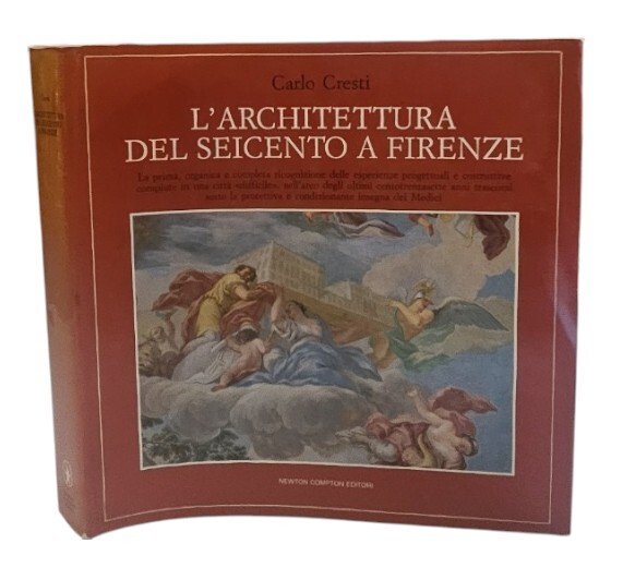 L'architettura del Seicento a Firenze di Carlo Cresti