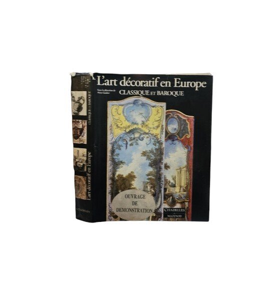 L'art décoratif en Europe classique et baroque