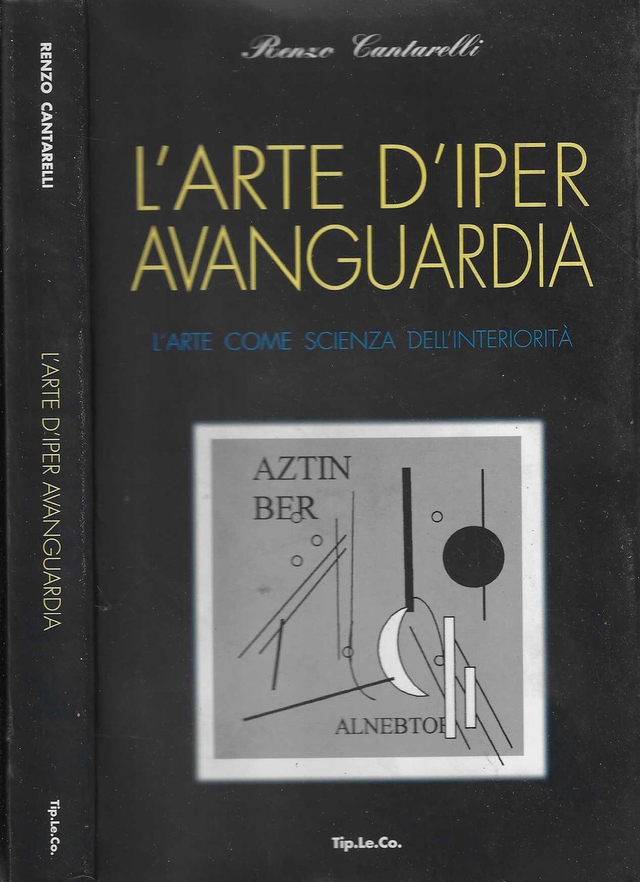 L'Arte d'iper avanguardia - l'arte come scienza dell'interiorità