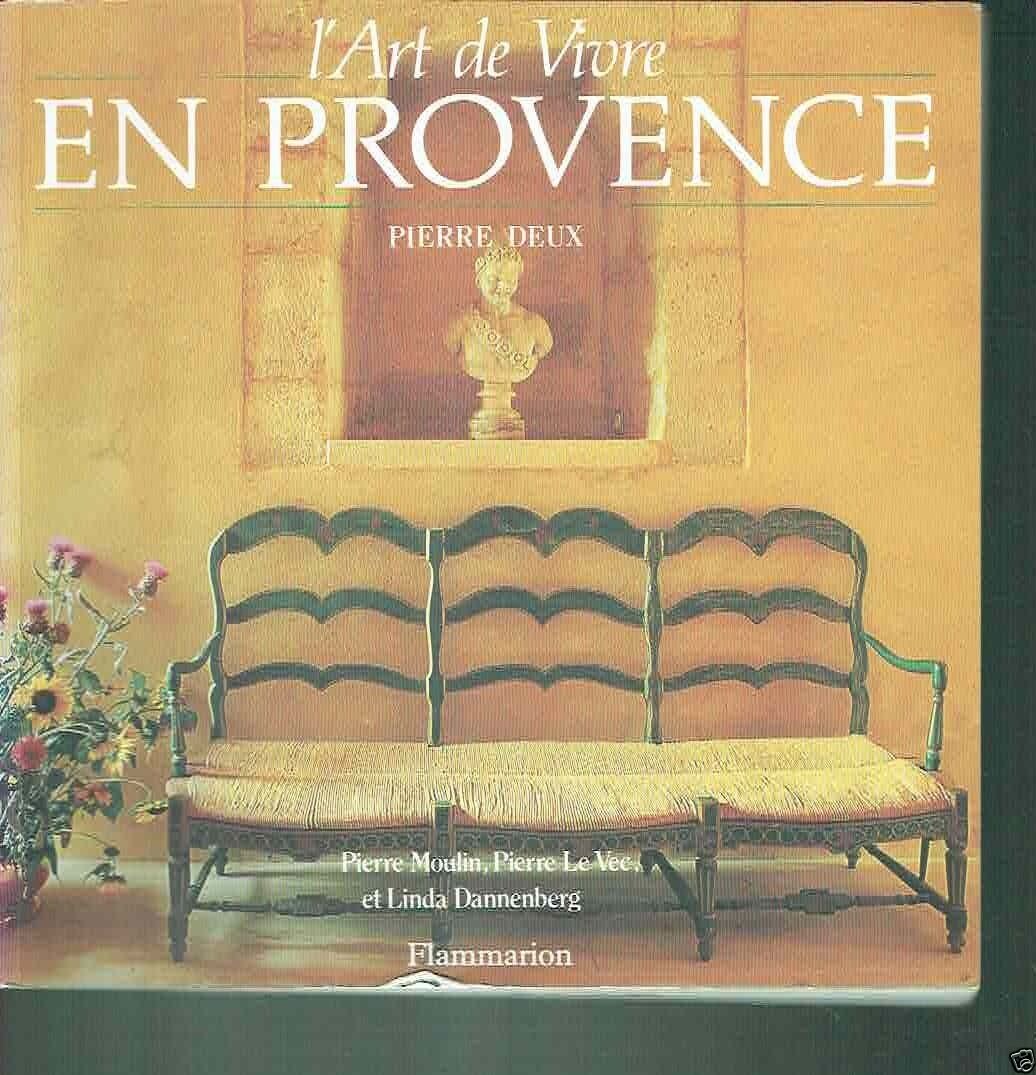 L'ARTE DE VIVRE EN PROVENCE - PIERRE DEUX