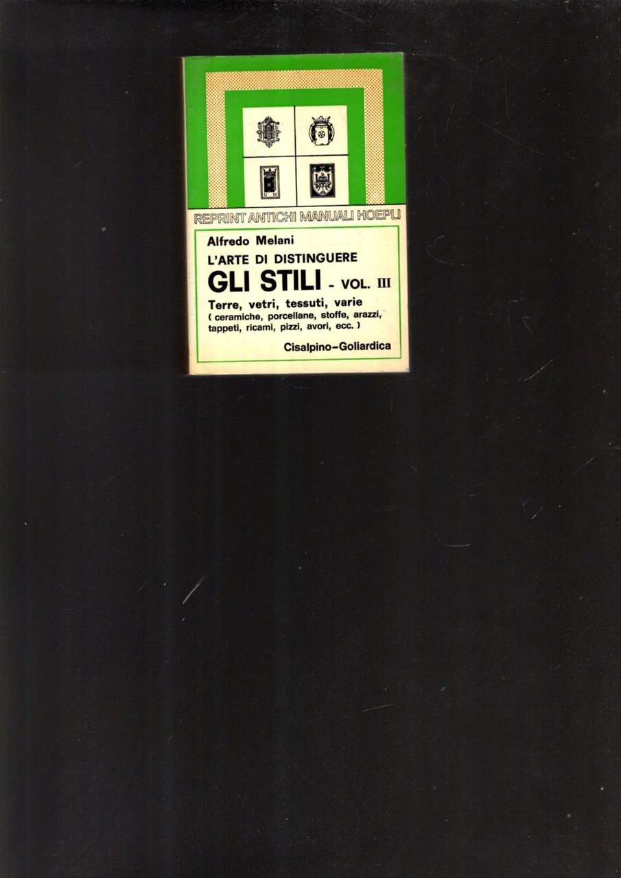 L'arte di distinguere gli stili (rist. anast. 1928/2). Terre, vetri, …