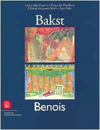 L'arte di Léon Bakst e Alexandre Benois. Teatro della ragione/teatro …