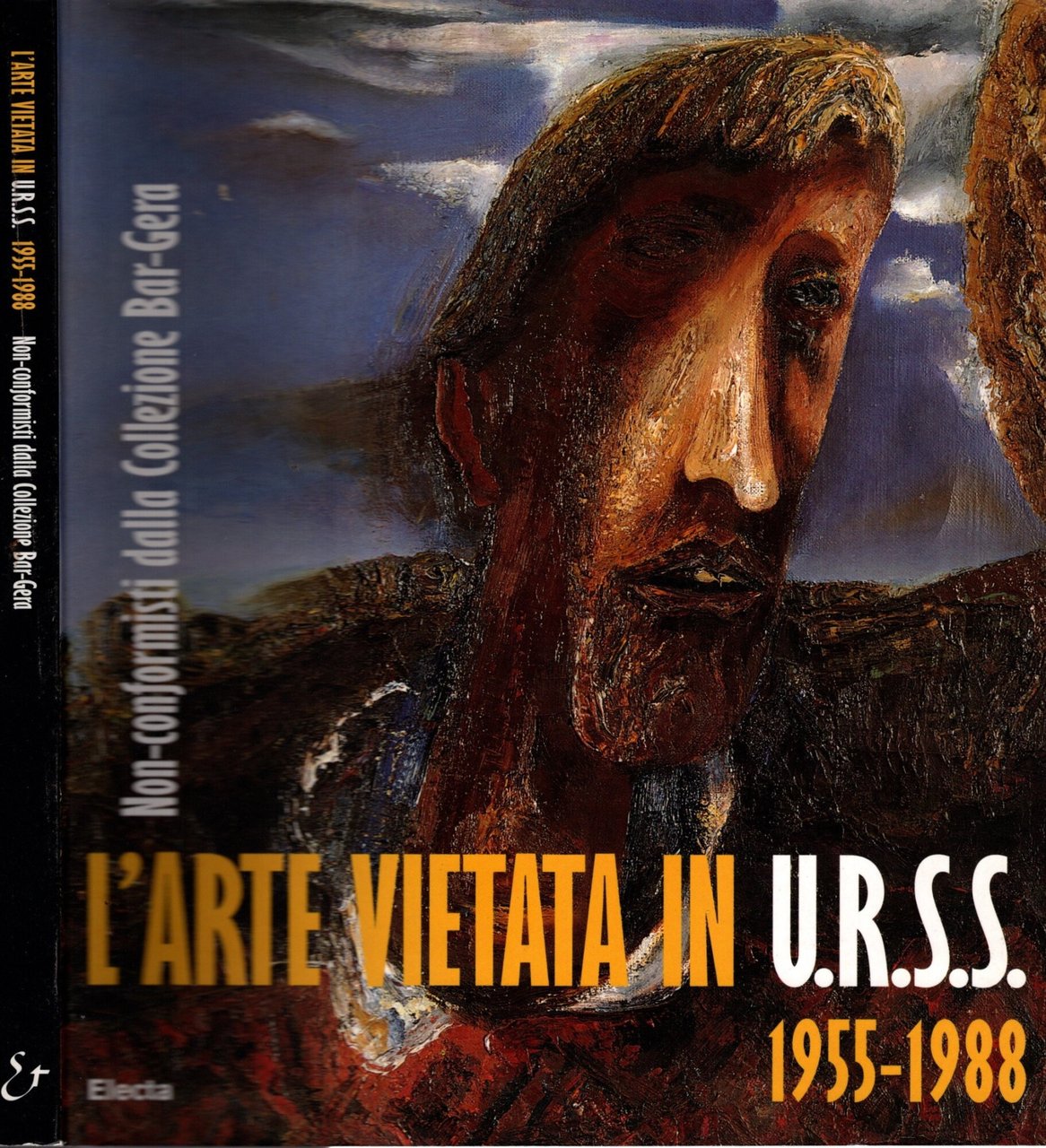 L'arte vietata in Urss 1955-1988. Non-conformisti dalla collezione Bar-Gera. Ediz. …