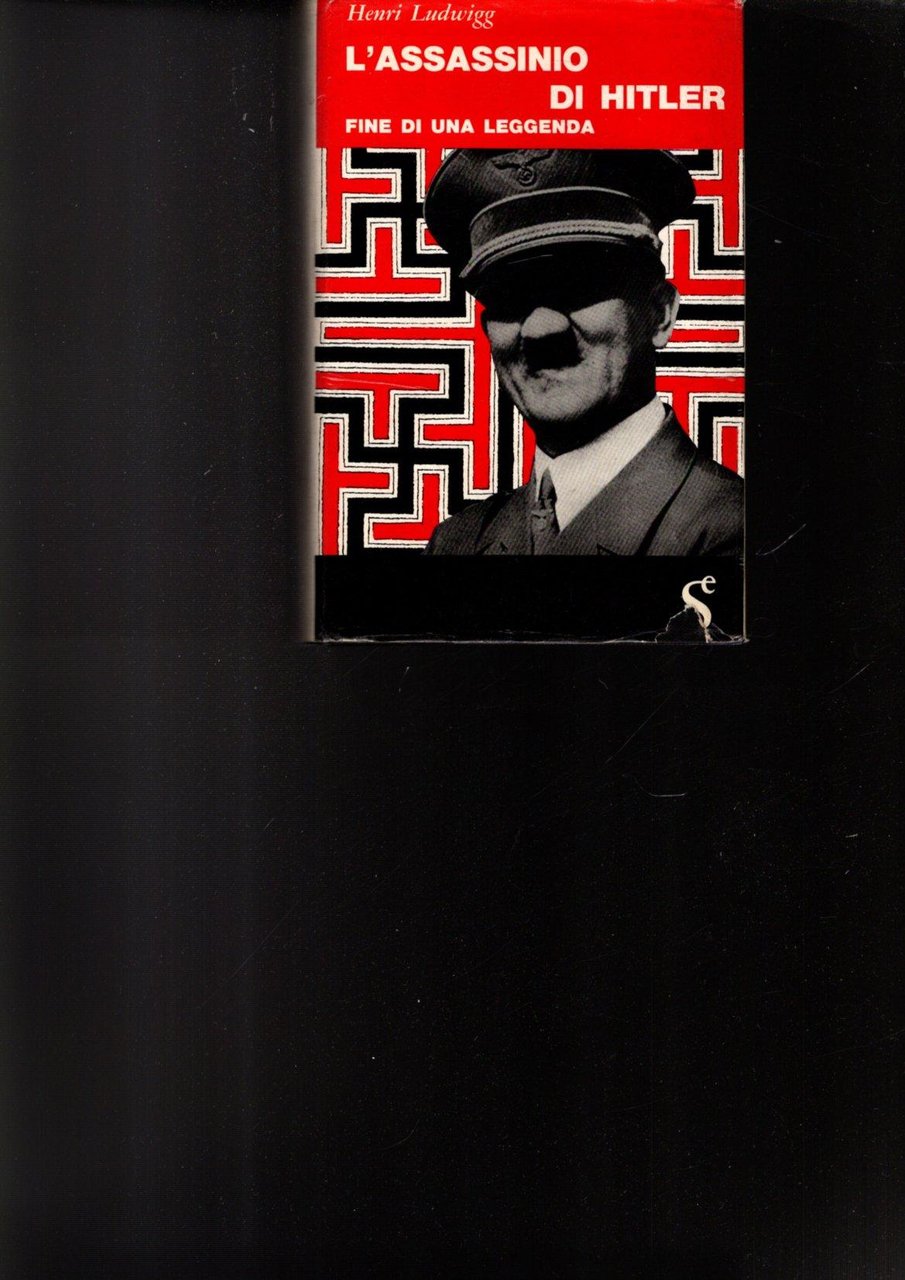 L'ASSASSINIO DI HITLER FINE DI UNA LEGGENDA