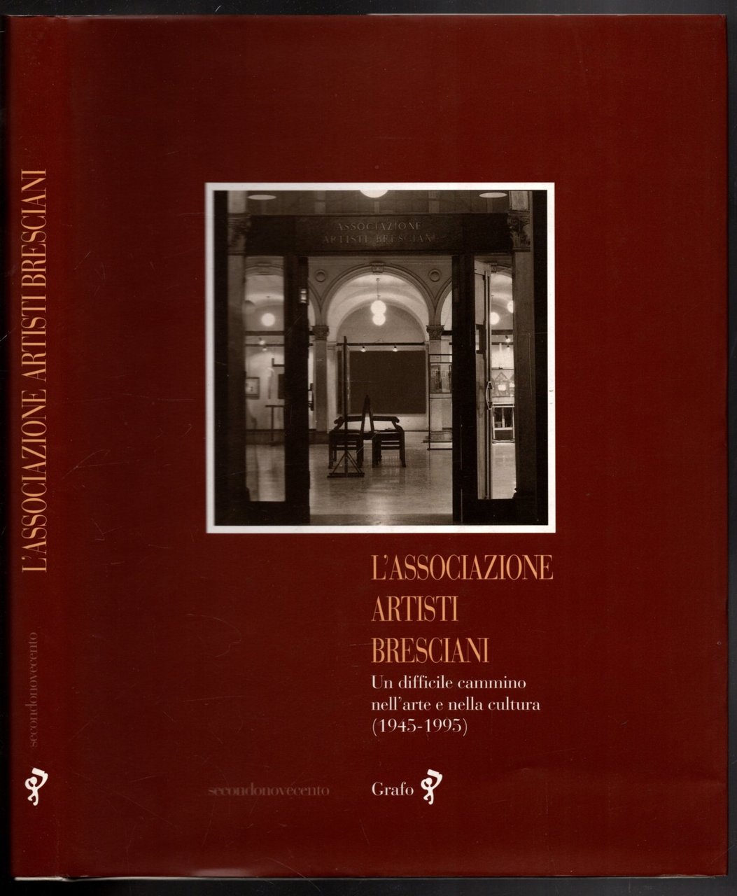 L'associazione artisti bresciani. Un difficile cammino nell\'arte e nella cultura …