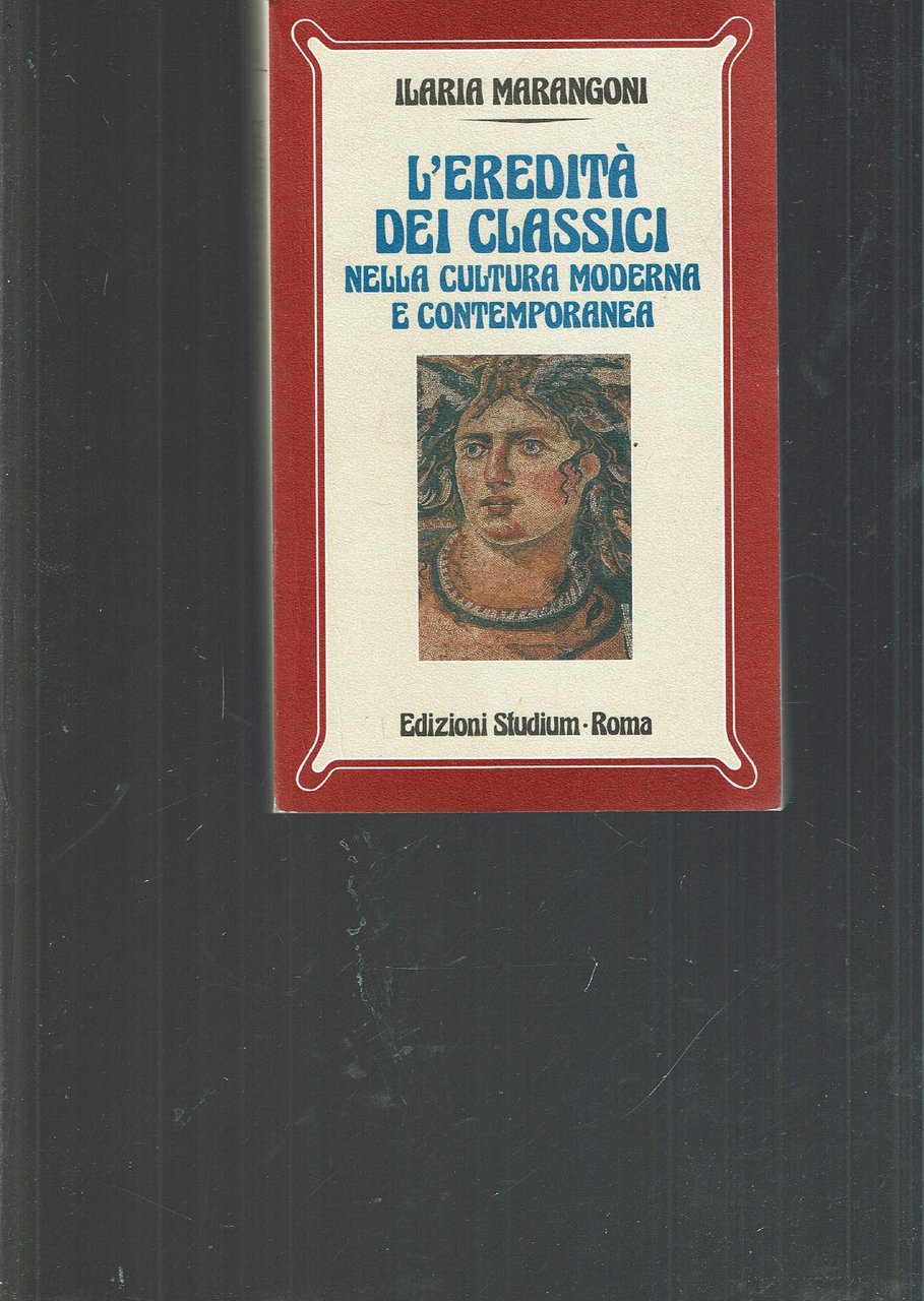 L' eredità dei classici nella cultura moderna e contemporanea