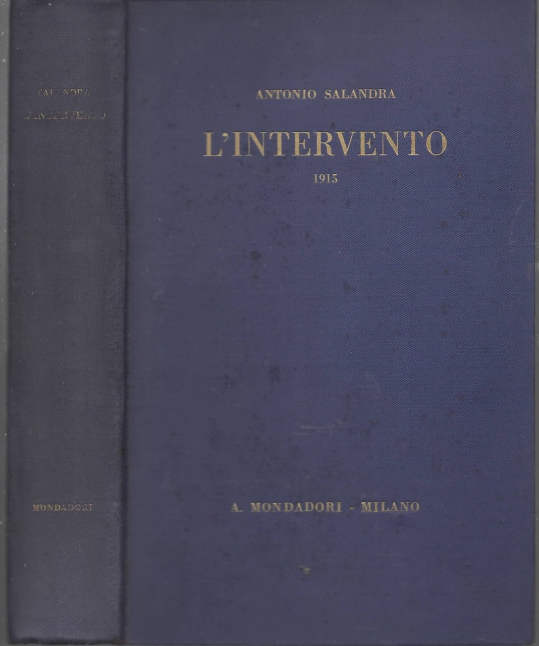 L'Intervento ( 1915) Ricordi e pensieri di Antonio Salandra
