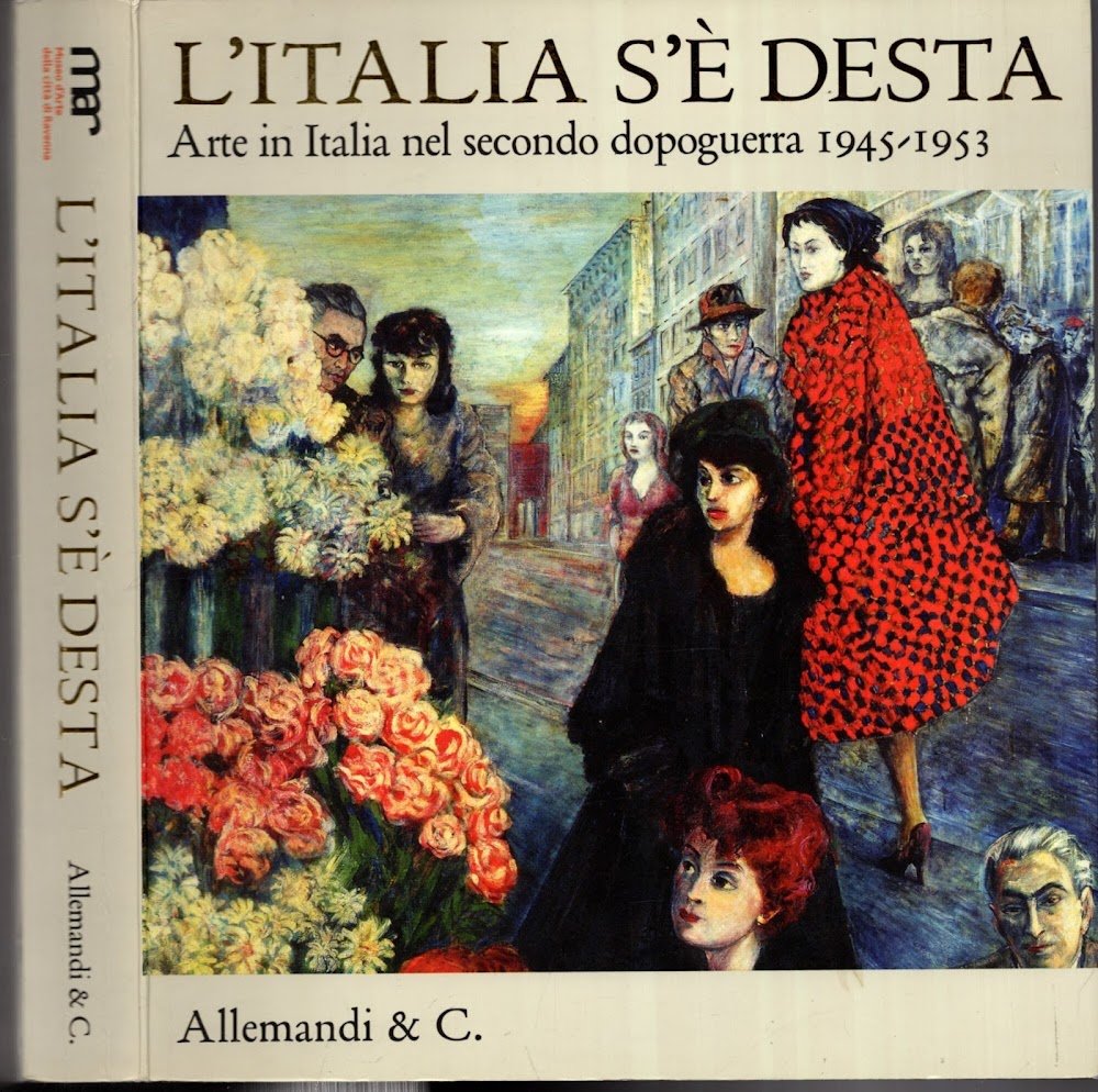 L'Italia se desta: 1945-1953. Arte italiana del secondo dopoguerra da …
