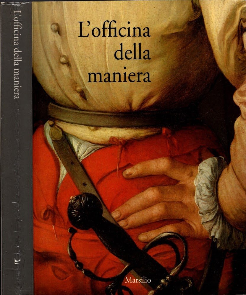 L'OFFICINA DELLA MANIERA. Vanità e fierezza nell'arte fiorentina del Cinquecento …