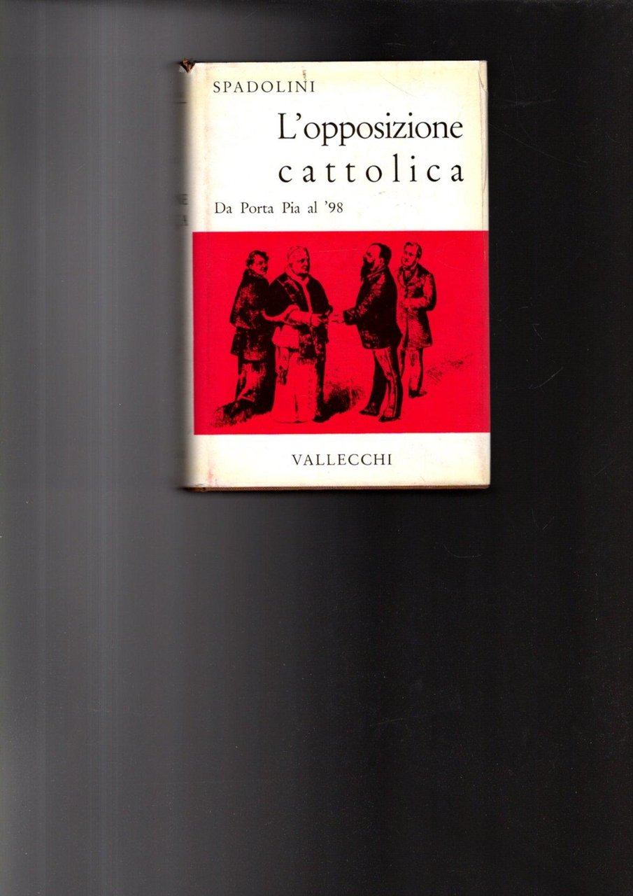L'opposizione Cattolica Da Porta Pia Al '98