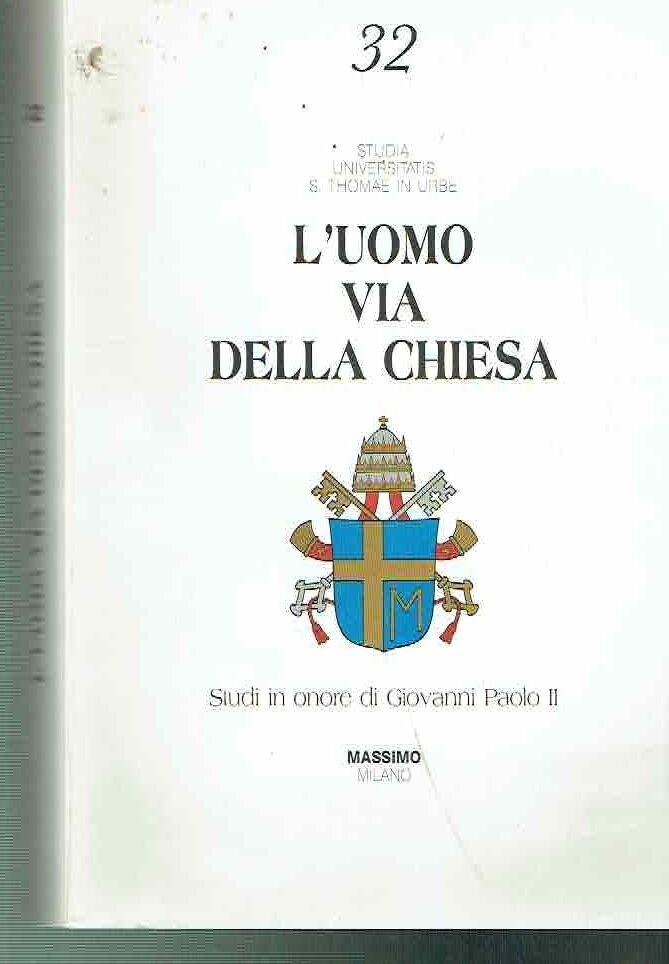 L'uomo via della Chiesa. Studi in onore di Giovanni Paolo …