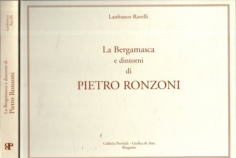 La bergamasca e dintorni di Pietro Ronzoni. Ediz. illustrata