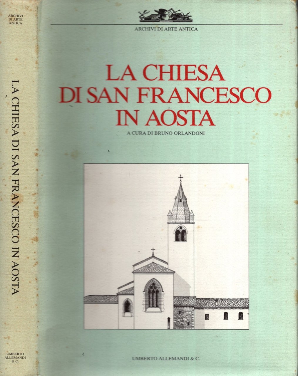 La chiesa di San Francesco in Aosta. Ediz. illustrata