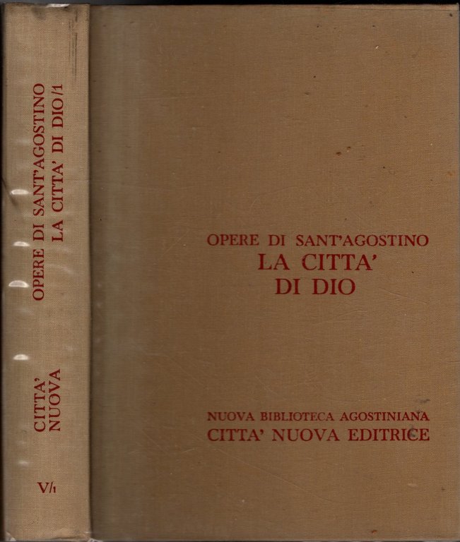 Opere di Sant'Agostino - La città di Dio (Libri I-X)